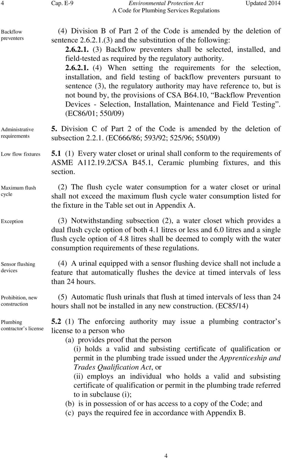 Plumbing contractor s license (4) Division B of Part 2 of the Code is amended by the deletion of sentence 2.6.2.1.