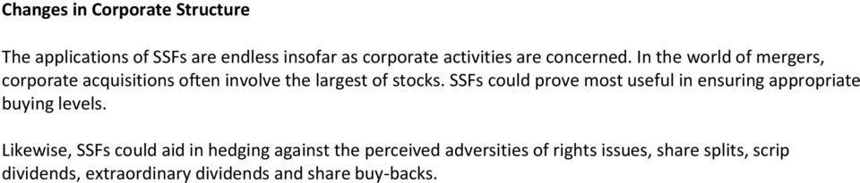 SSFs could prove most useful in ensuring appropriate buying levels.