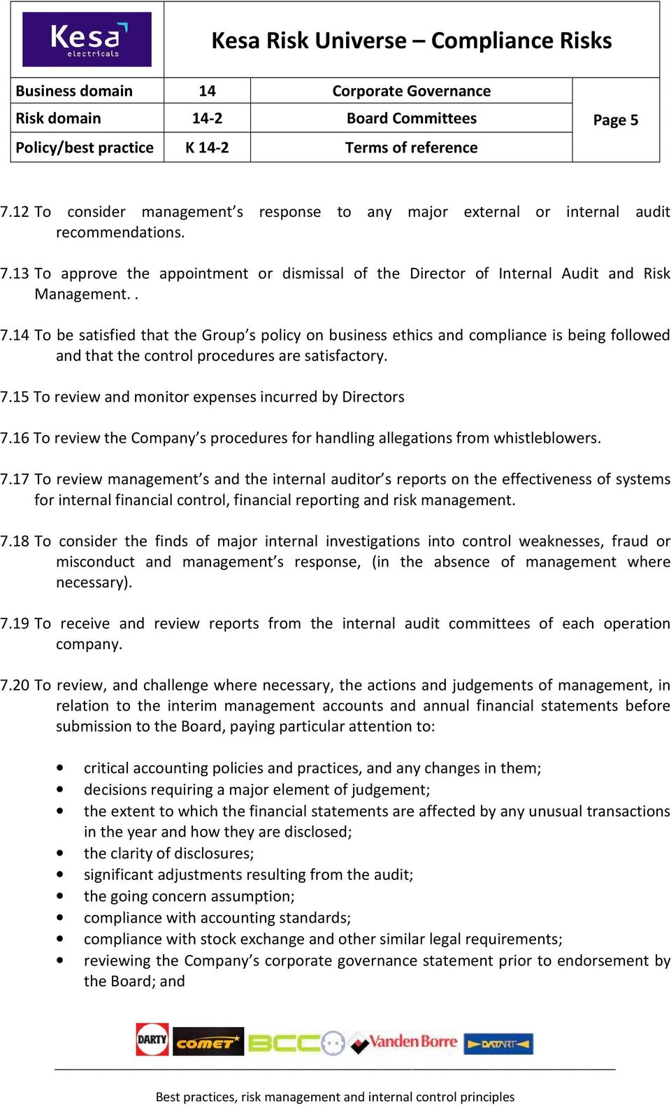 16 To review the Company s procedures for handling allegations from whistleblowers. 7.