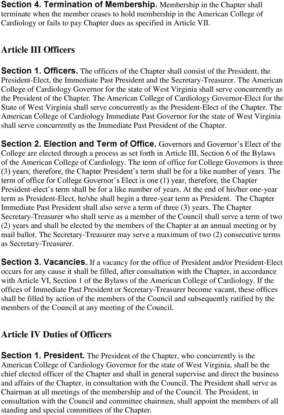 Article III Officers Section 1. Officers. The officers of the Chapter shall consist of the President, the President-Elect, the Immediate Past President and the Secretary-Treasurer.