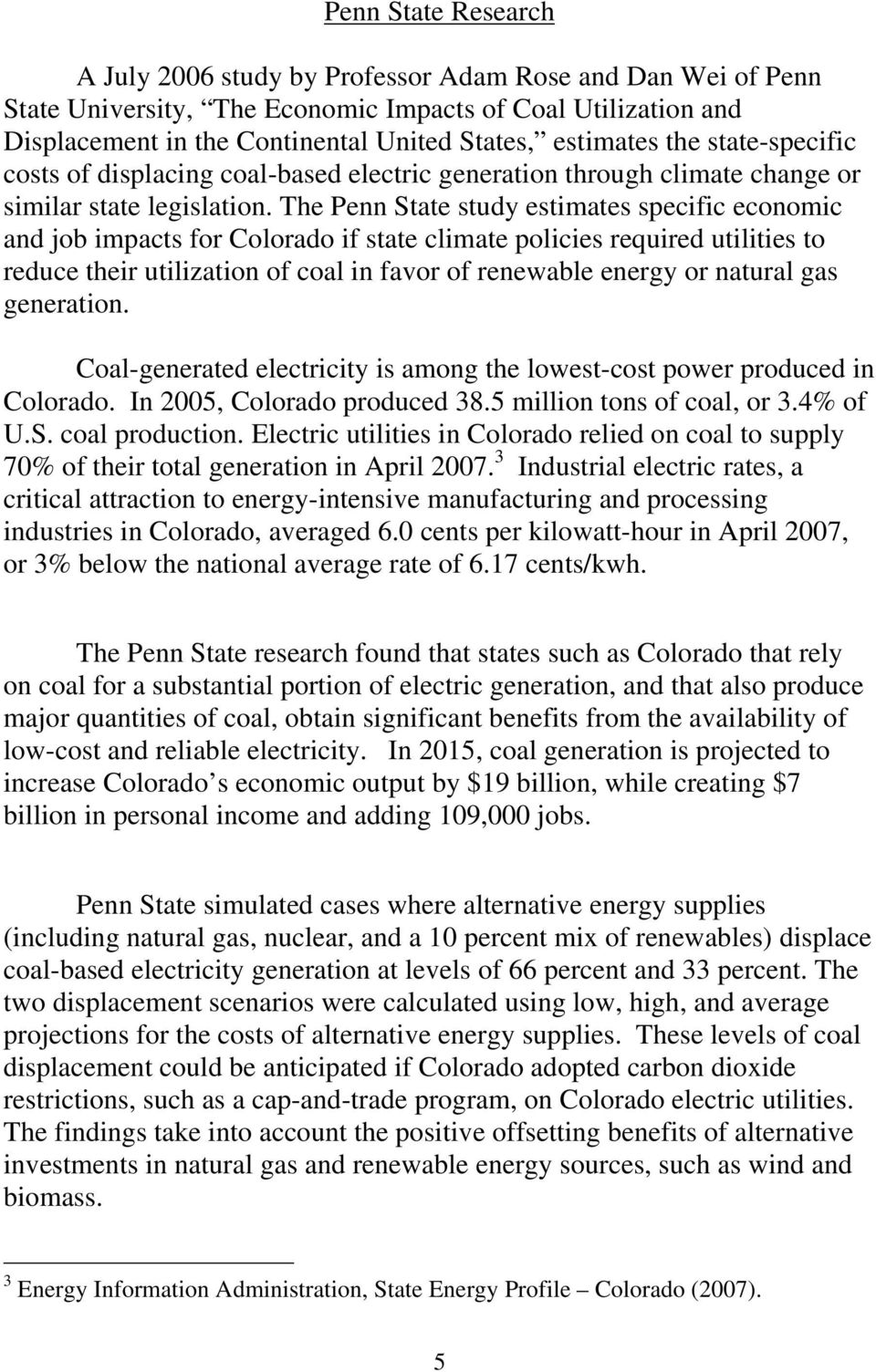 The Penn State study estimates specific economic and job impacts for Colorado if state climate policies required utilities to reduce their utilization of coal in favor of renewable energy or natural