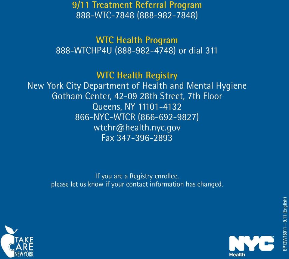 Street, 7th Floor Queens, NY 11101-4132 866-NYC-WTCR (866-692-9827) wtchr@health.nyc.