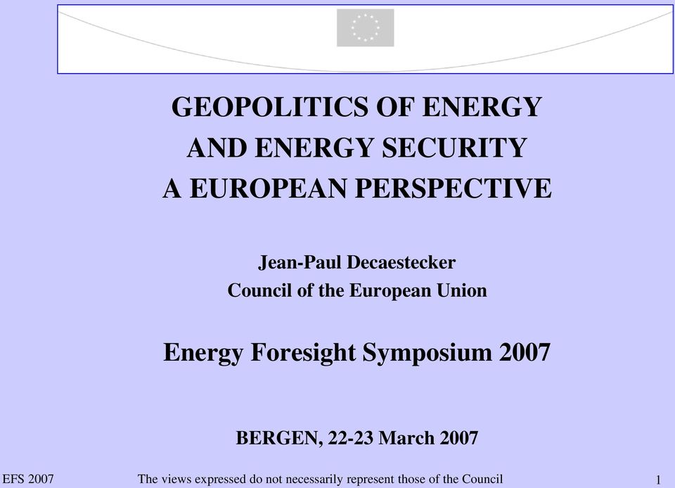 Union Energy Foresight Symposium 2007 BERGEN, 22-23 March 2007