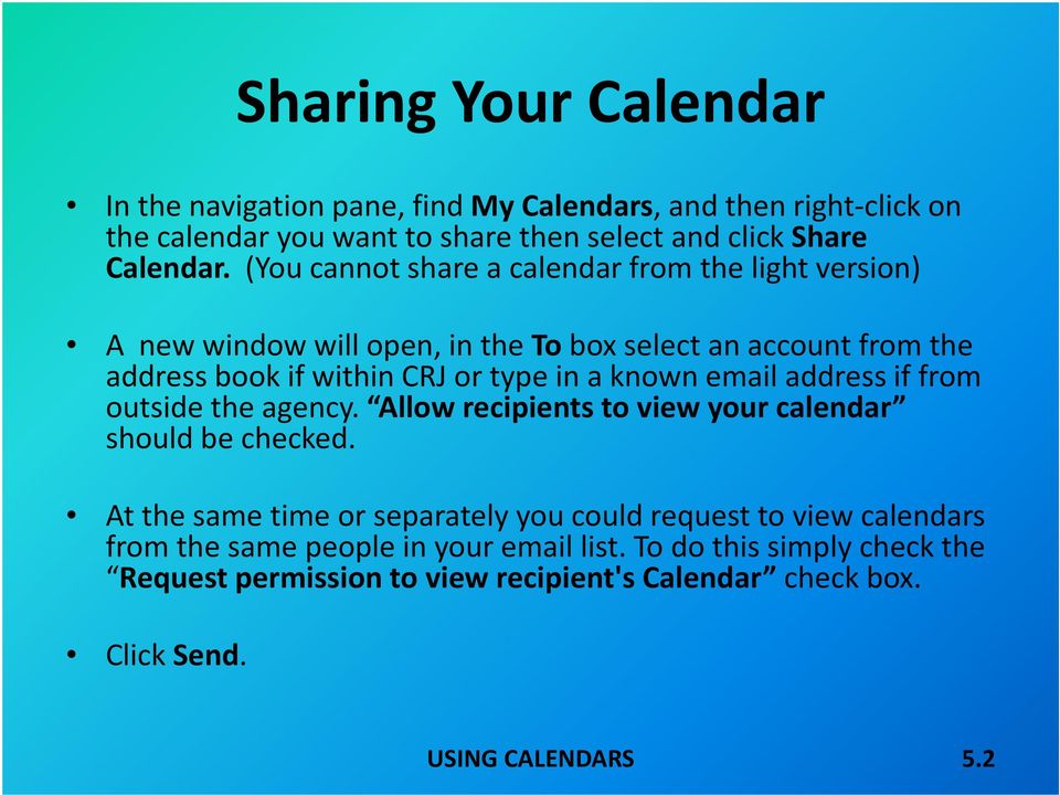 known email address if from outside the agency. Allow recipients to view your calendar should be checked.