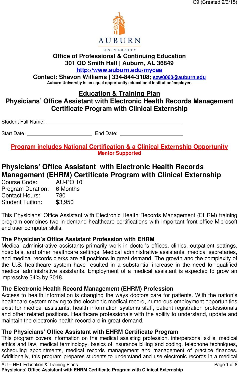 Education & Training Plan Physicians Office Assistant with Electronic Health Records Management Certificate Program with Clinical Externship Student Full Name: Start Date: End Date: Program includes