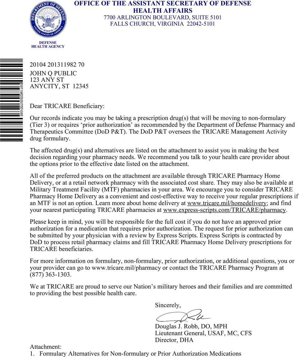 authorization as recommended by the Department of Defense Pharmacy and Therapeutics Committee (DoD P&T). The DoD P&T oversees the TRICARE Management Activity drug formulary.