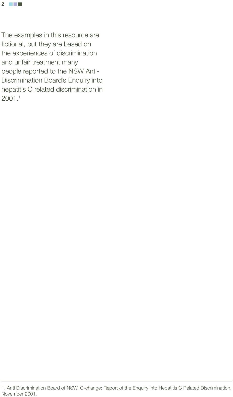 Board s Enquiry into hepatitis C related discrimination in 2001. 1 1.