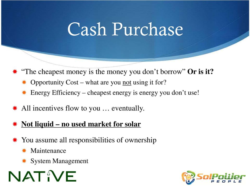 Energy Efficiency cheapest energy is energy you don t use!