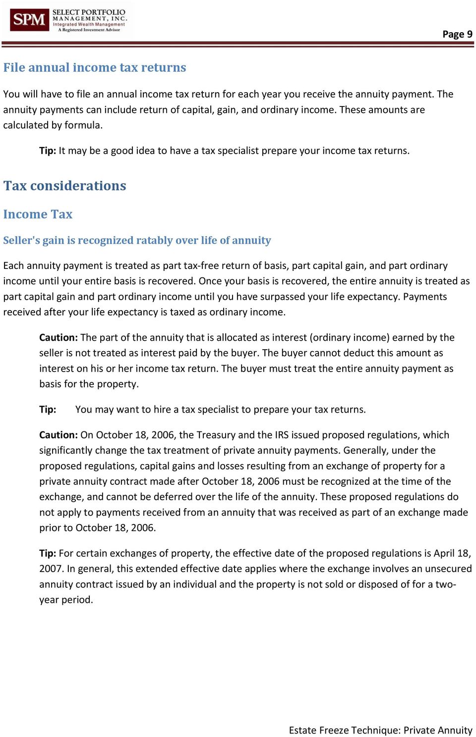 Tip: It may be a good idea to have a tax specialist prepare your income tax returns.