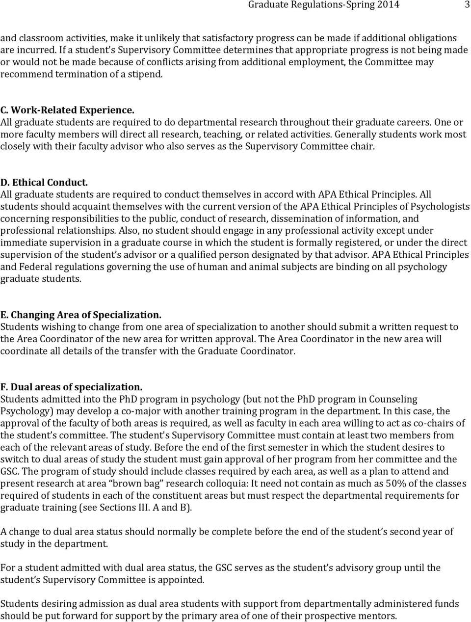 termination of a stipend. C. Work Related Experience. All graduate students are required to do departmental research throughout their graduate careers.