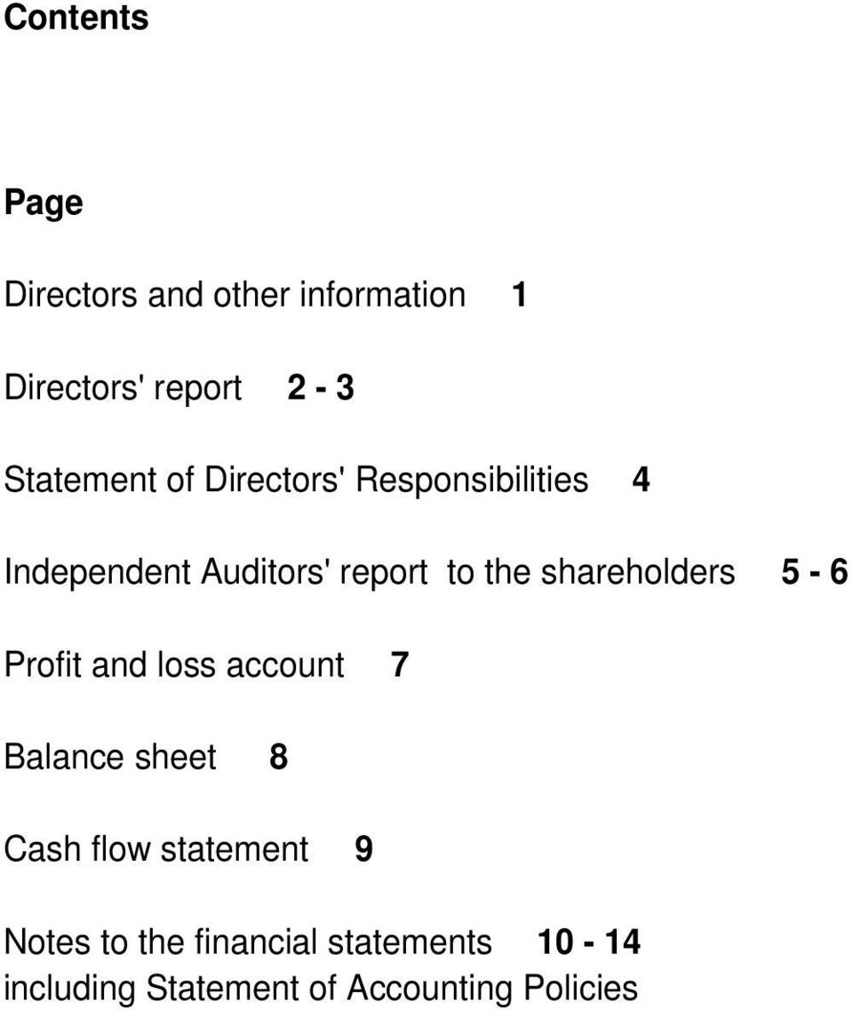 the shareholders 5-6 Profit and loss account 7 Balance sheet 8 Cash flow