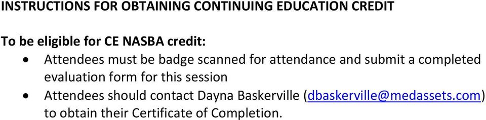 completed evaluation form for this session Attendees should contact Dayna