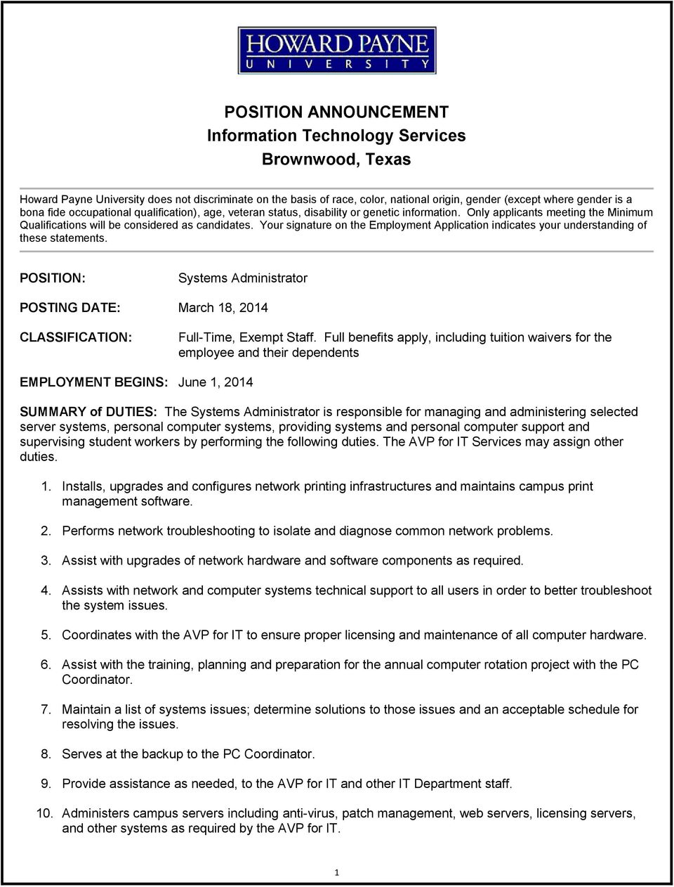 Your signature on the Employment Application indicates your understanding of these statements. POSITION: Systems Administrator POSTING DATE: March 18, 2014 CLASSIFICATION: Full-Time, Exempt Staff.