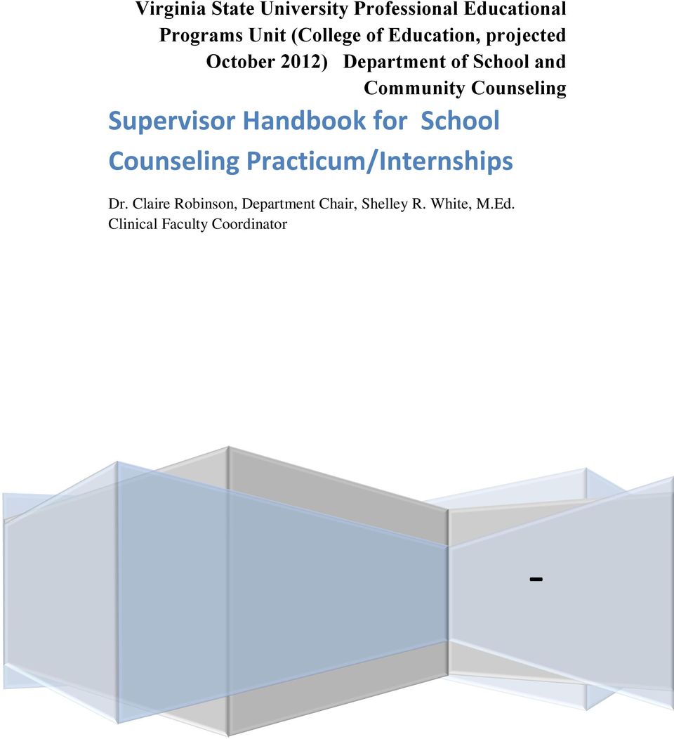 Counseling Supervisor Handbook for School Counseling Practicum/Internships Dr.