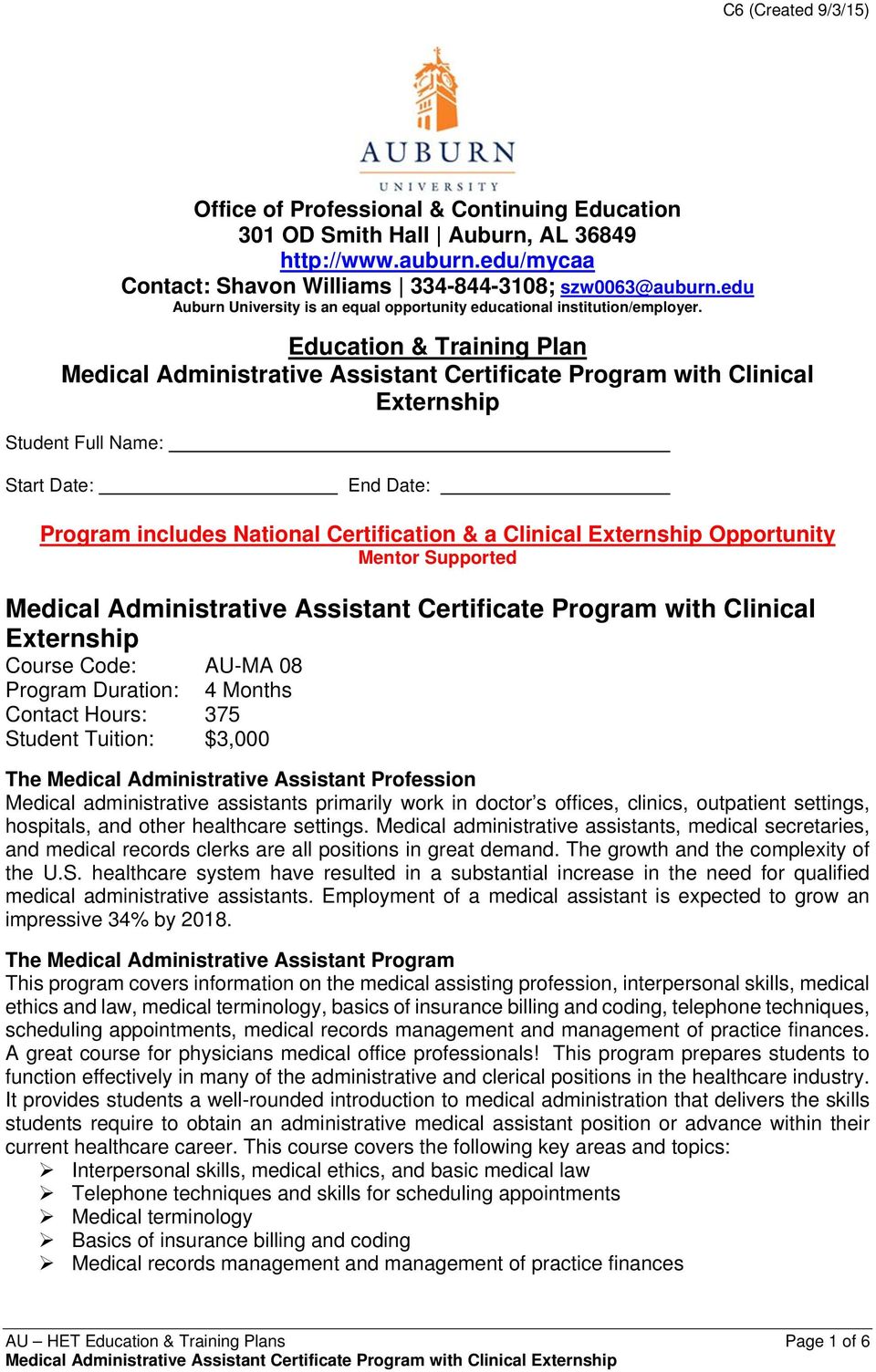 Education & Training Plan Medical Administrative Assistant Certificate Program with Clinical Externship Student Full Name: Start Date: End Date: Program includes National Certification & a Clinical