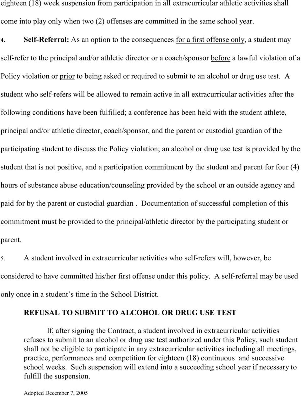 violation or prior to being asked or required to submit to an alcohol or drug use test.