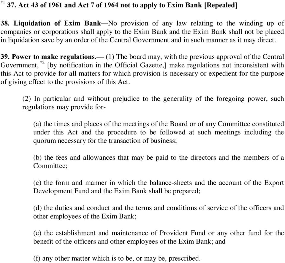order of the Central Government and in such manner as it may direct. 39. Power to make regulations.