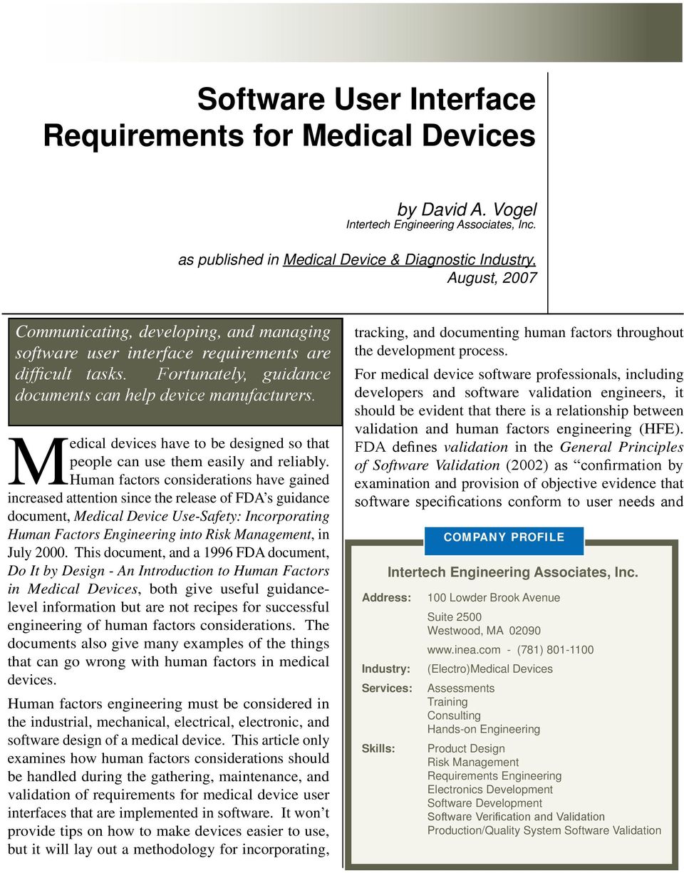 Fortunately, guidance documents can help device manufacturers. Medical devices have to be designed so that people can use them easily and reliably.