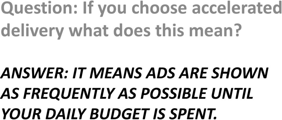 ANSWER: IT MEANS ADS ARE SHOWN AS