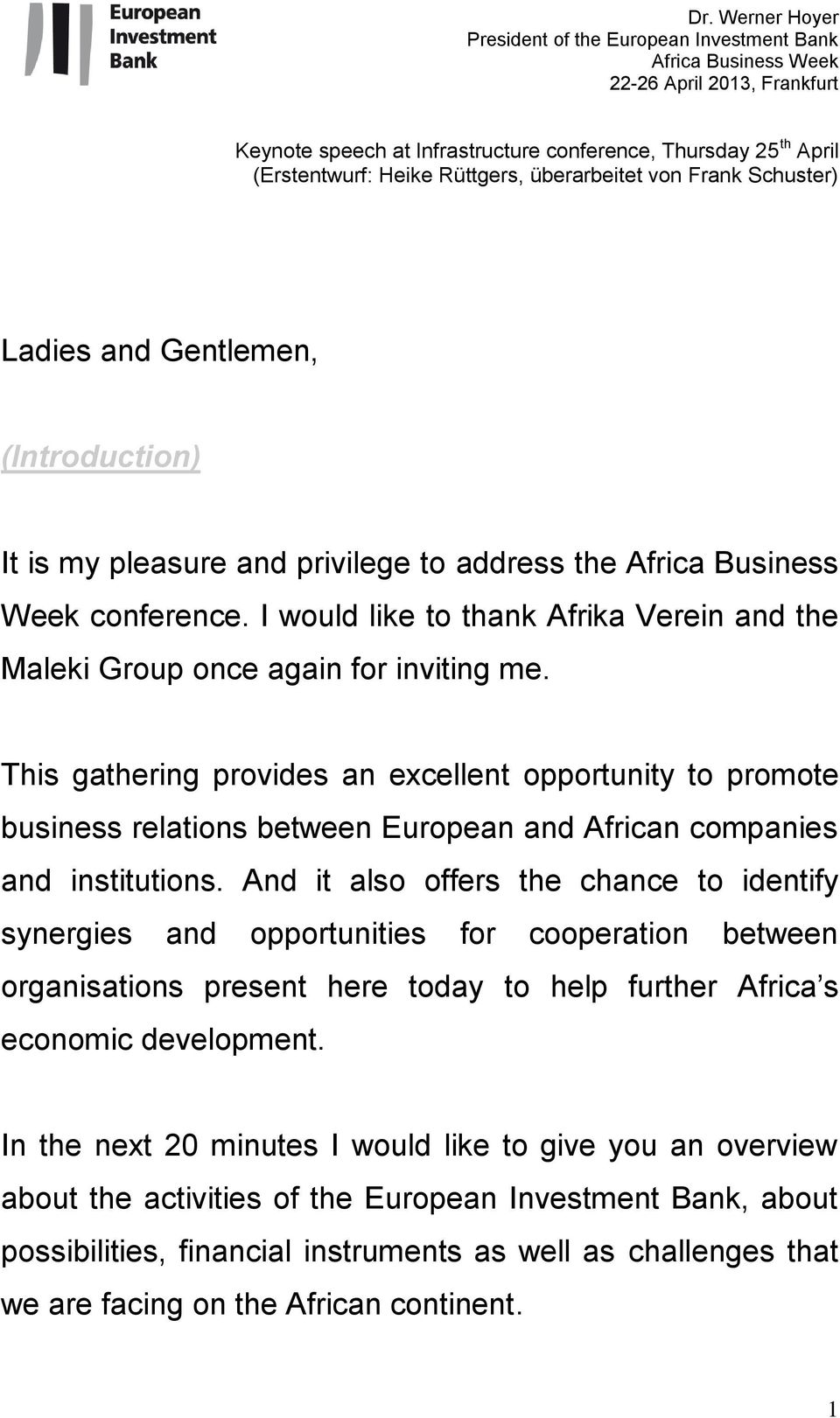 I would like to thank Afrika Verein and the Maleki Group once again for inviting me.