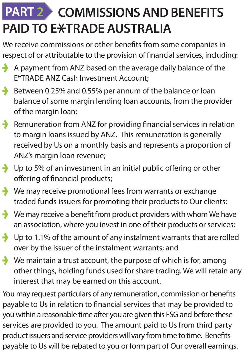 55% per annum of the balance or loan balance of some margin lending loan accounts, from the provider of the margin loan; Remuneration from ANZ for providing financial services in relation to margin