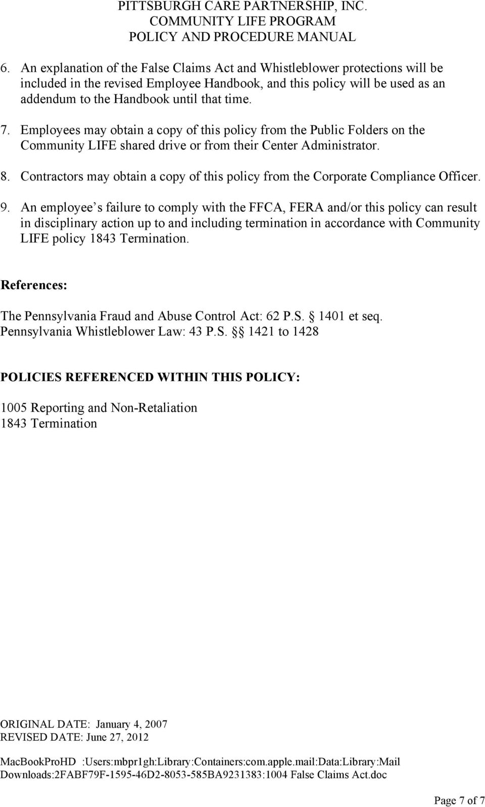 Contractors may obtain a copy of this policy from the Corporate Compliance Officer. 9.