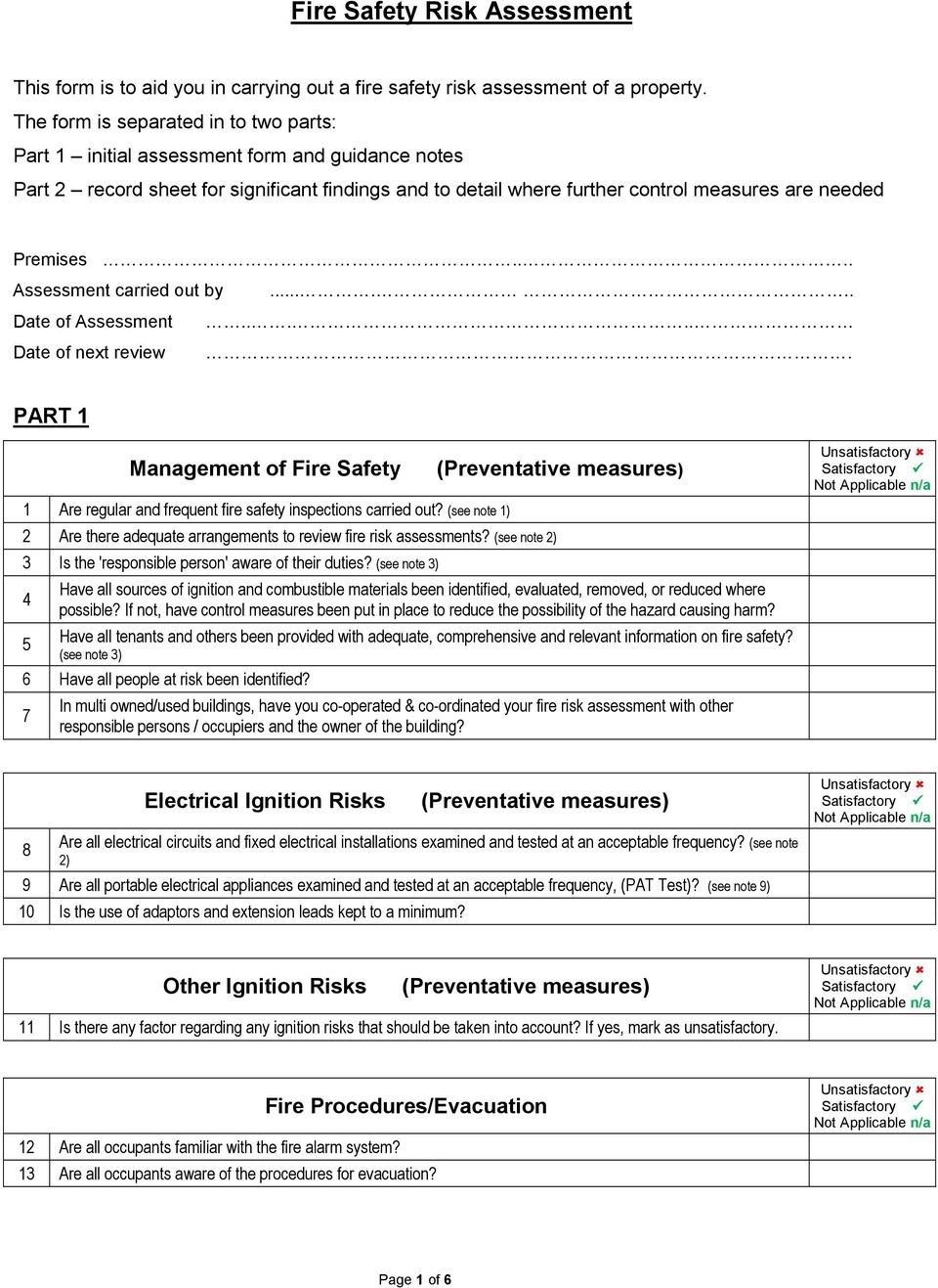 ... Assessment carried out by...... Date of Assessment..... Date of next review. PART 1 Management of Fire Safety 1 Are regular and frequent fire safety inspections carried out?