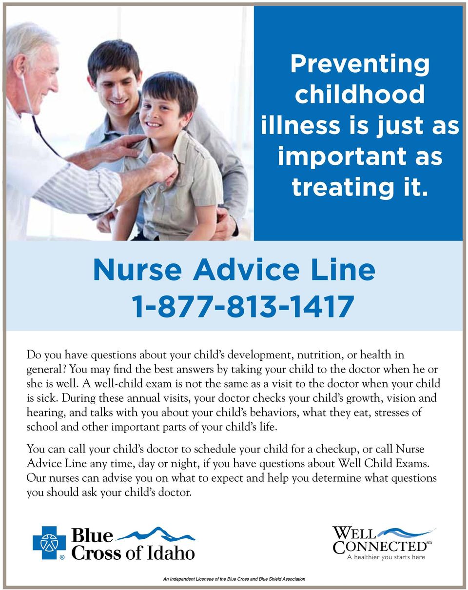 During these annual visits, your doctor checks your child s growth, vision and hearing, and talks with you about your child s behaviors, what they eat, stresses of school and other important parts of