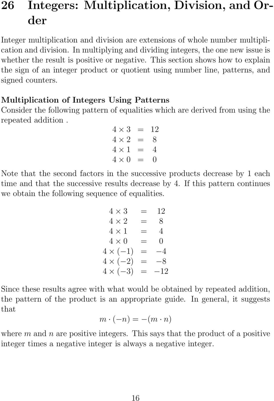 This section shows how to explain the sign of an integer product or quotient using number line, patterns, and signed counters.