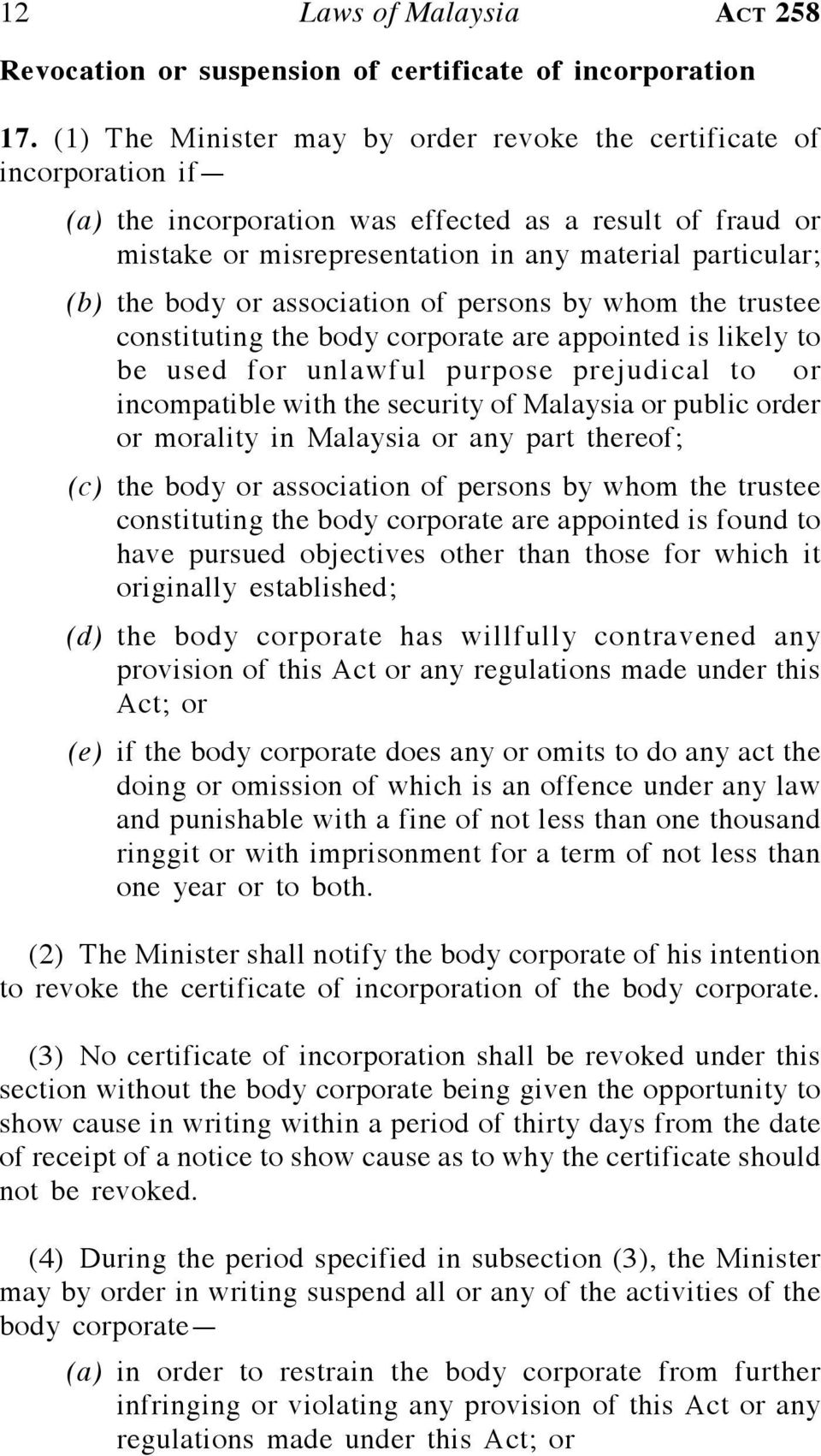 body or association of persons by whom the trustee constituting the body corporate are appointed is likely to be used for unlawful purpose prejudical to or incompatible with the security of Malaysia