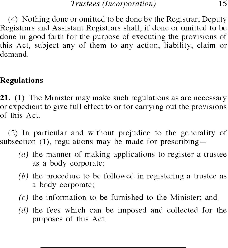 (1) The Minister may make such regulations as are necessary or expedient to give full effect to or for carrying out the provisions of this Act.