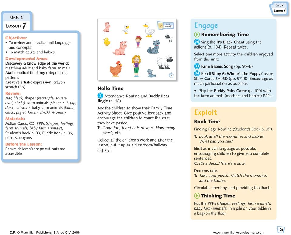 chicken), baby farm animals (lamb, chick, piglet, kitten, chick), Mommy Materials: Action Cards, CD, PPPs (shapes, feelings, farm animals, baby farm animals), Student s Book p. 39, Buddy Book p.