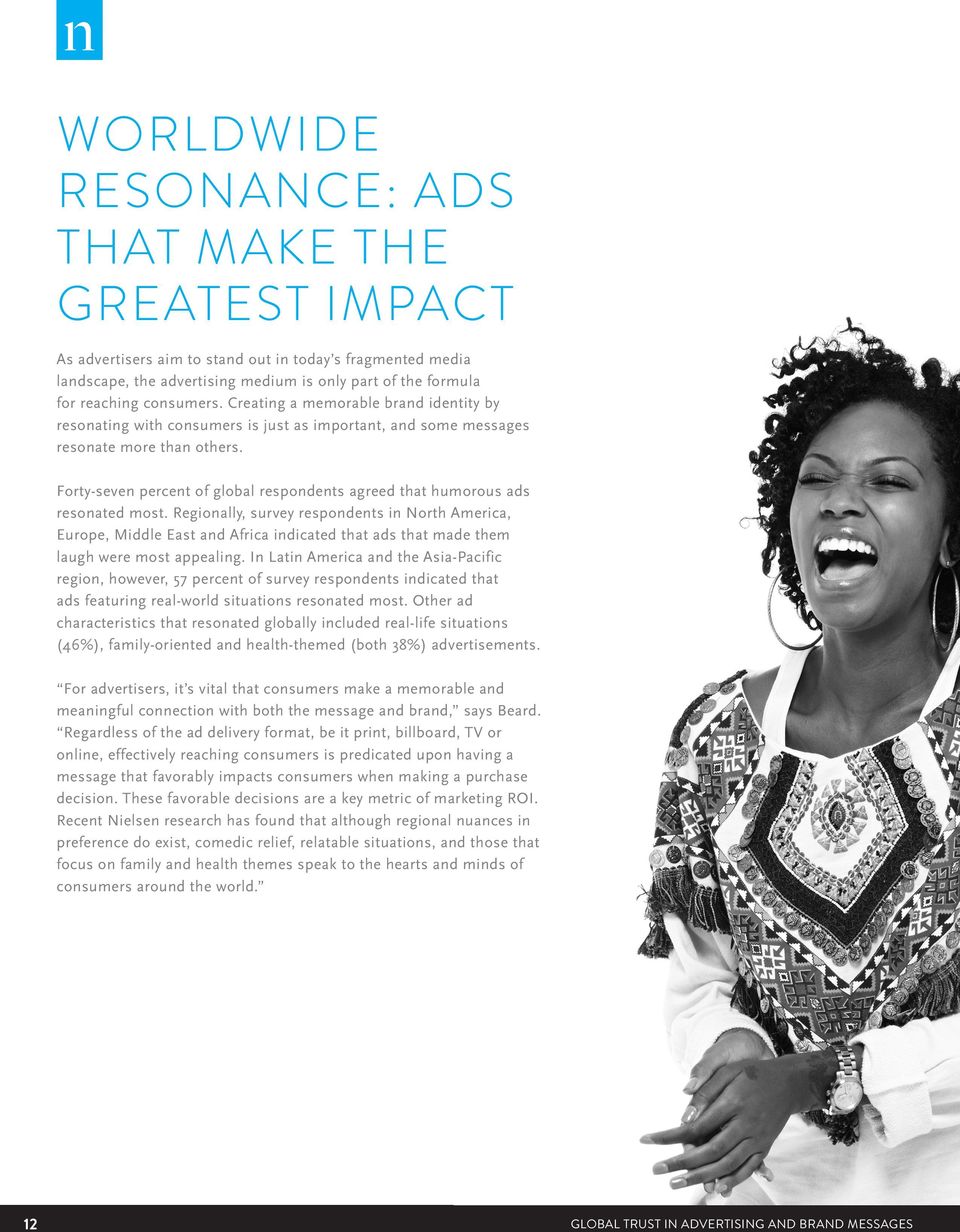 Forty-seven percent of global respondents agreed that humorous ads resonated most.