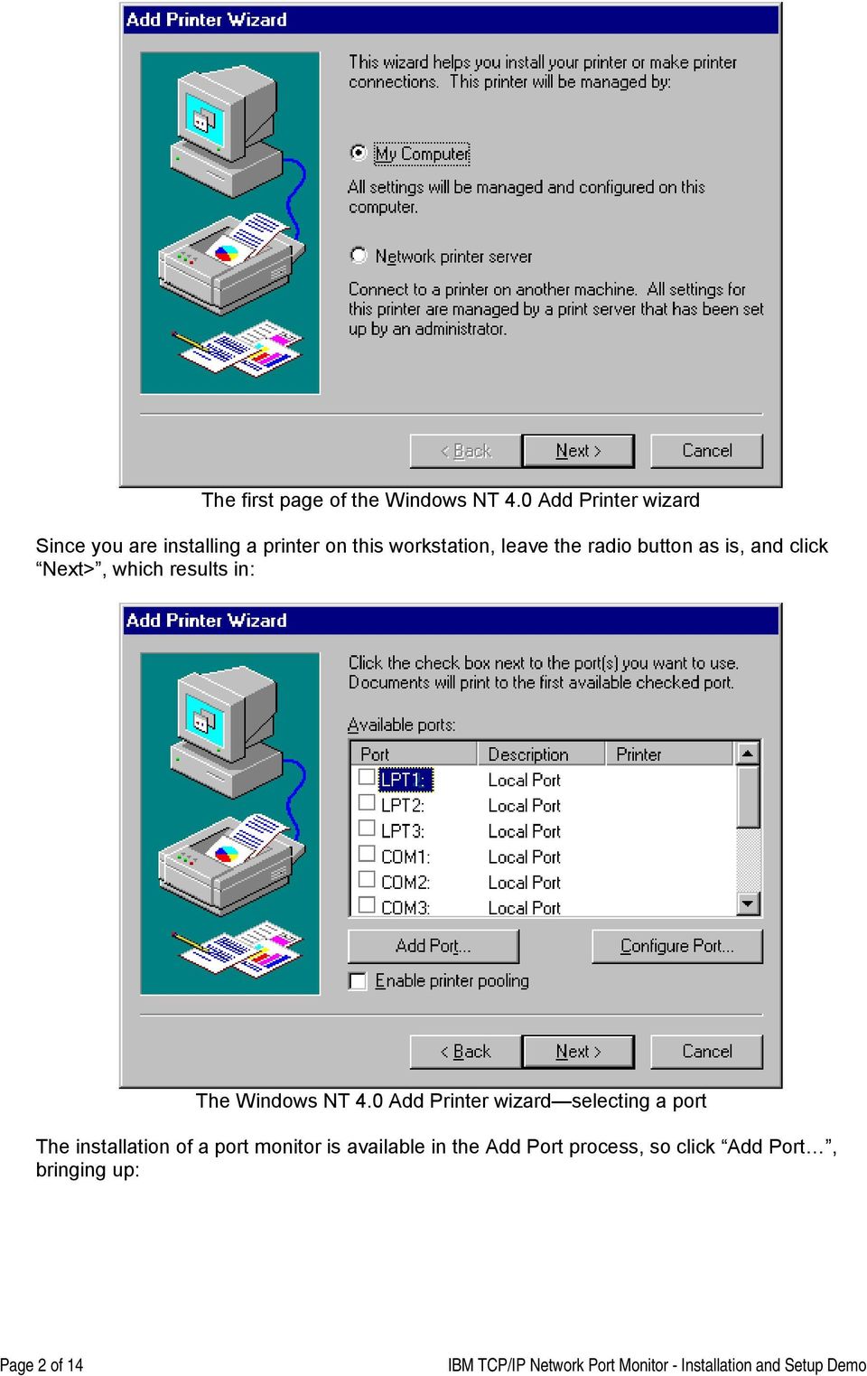 is, and click Next>, which results in: The Windows NT 4.