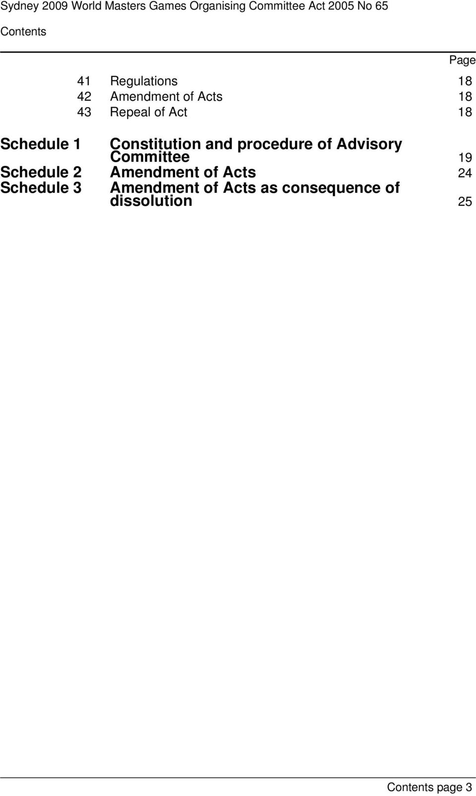 Constitution and procedure of Advisory Committee 19 Schedule 2 Amendment of