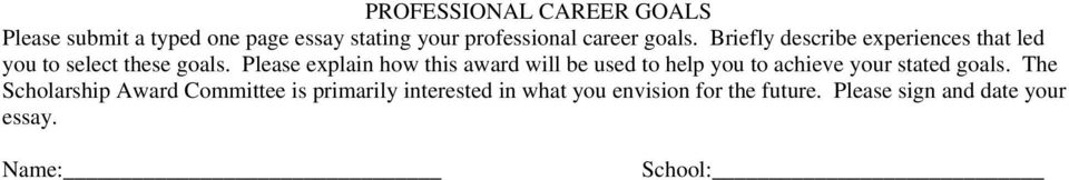 Please explain how this award will be used to help you to achieve your stated goals.