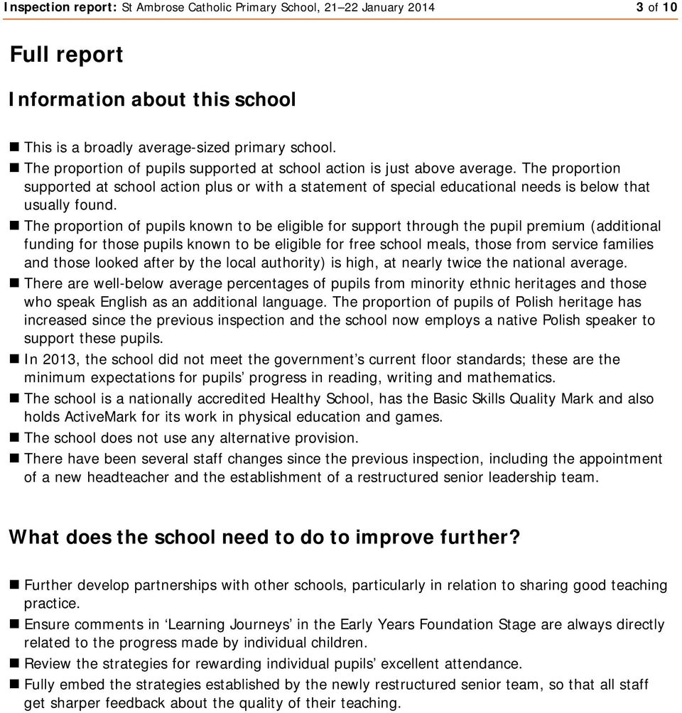 The proportion of pupils known to be eligible for support through the pupil premium (additional funding for those pupils known to be eligible for free school meals, those from service families and