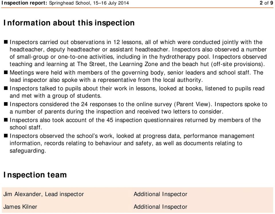 Inspectors observed teaching and learning at The Street, the Learning Zone and the beach hut (off-site provisions).