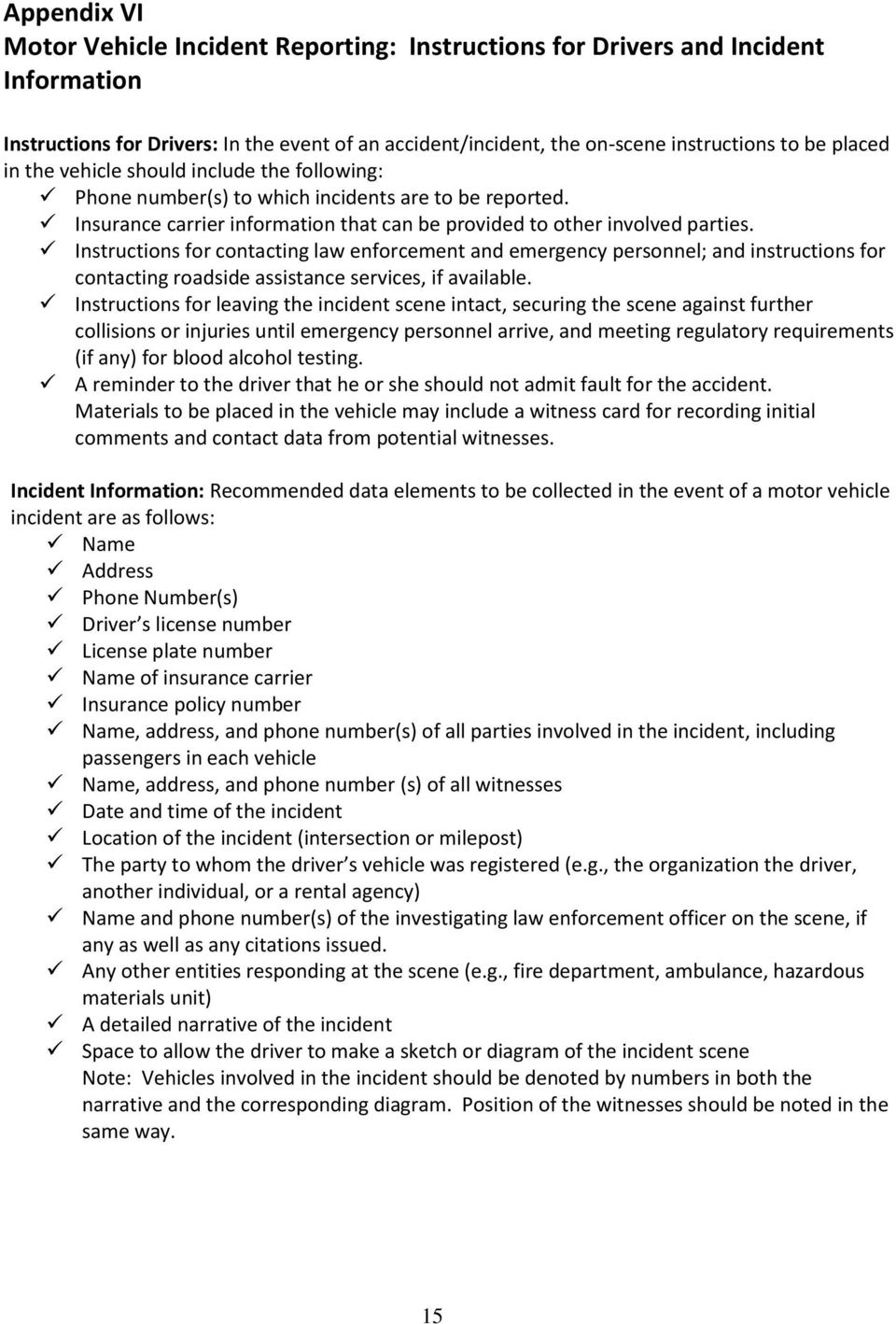 Instructions for contacting law enforcement and emergency personnel; and instructions for contacting roadside assistance services, if available.