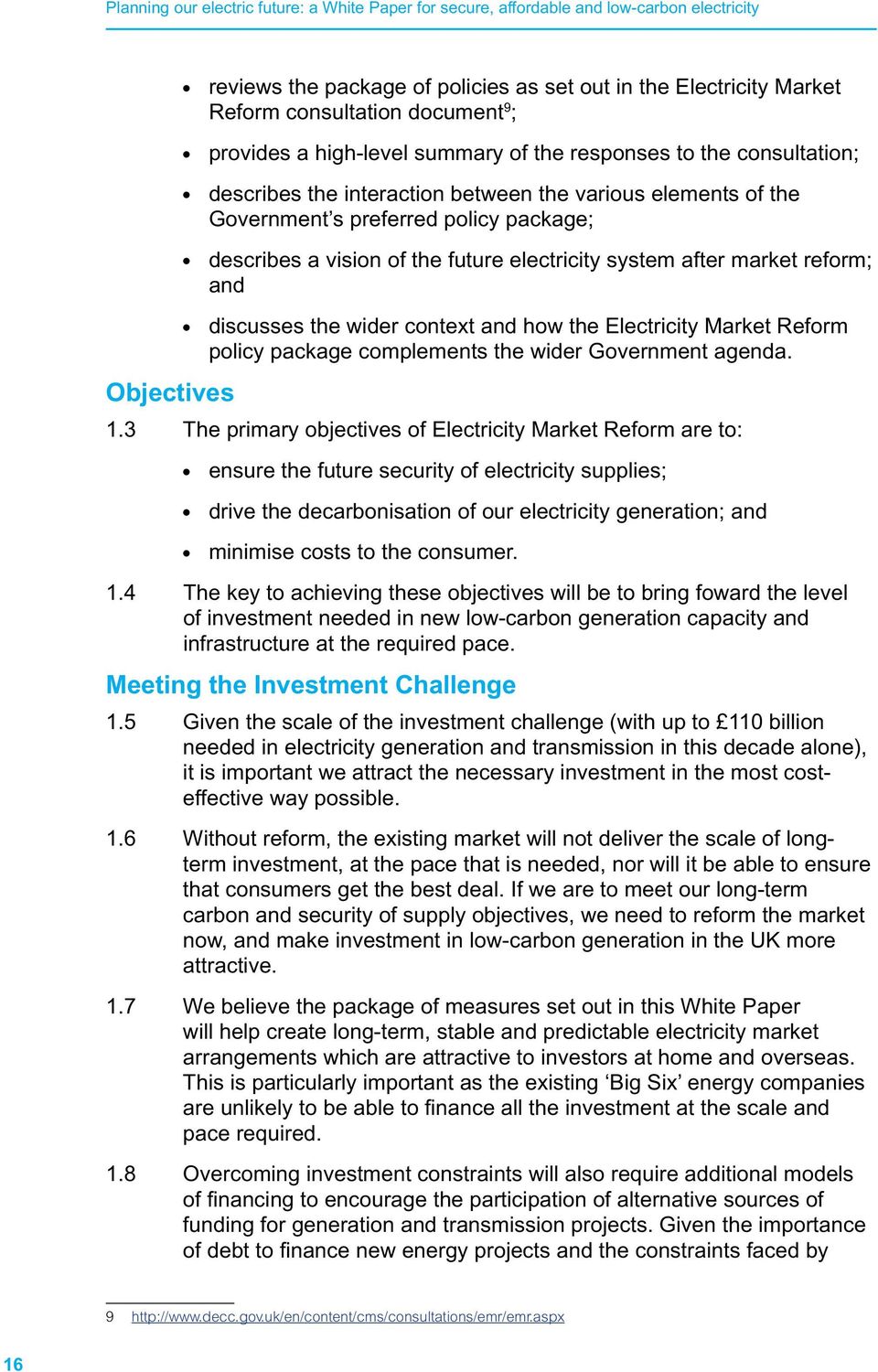 Electricity Market Reform policy package complements the wider Government agenda. Objectives 1.