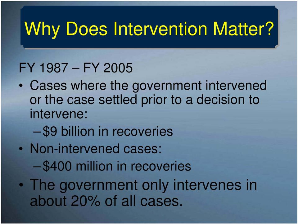 settled prior to a decision to intervene: $9 billion in recoveries