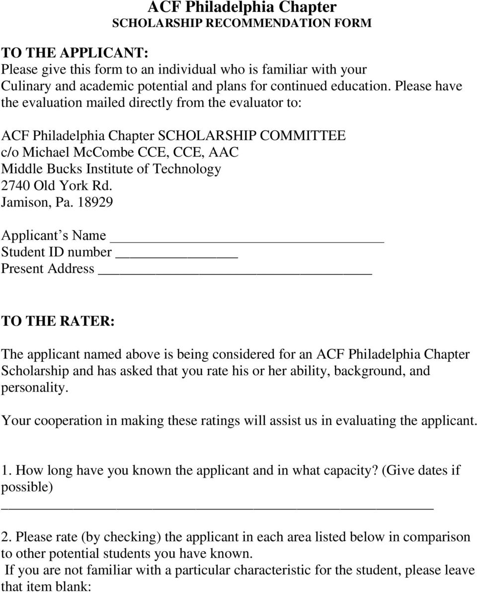 Please have the evaluation mailed directly from the evaluator to: ACF Philadelphia Chapter SCHOLARSHIP COMMITTEE c/o Michael McCombe CCE, CCE, AAC Middle Bucks Institute of Technology 2740 Old York
