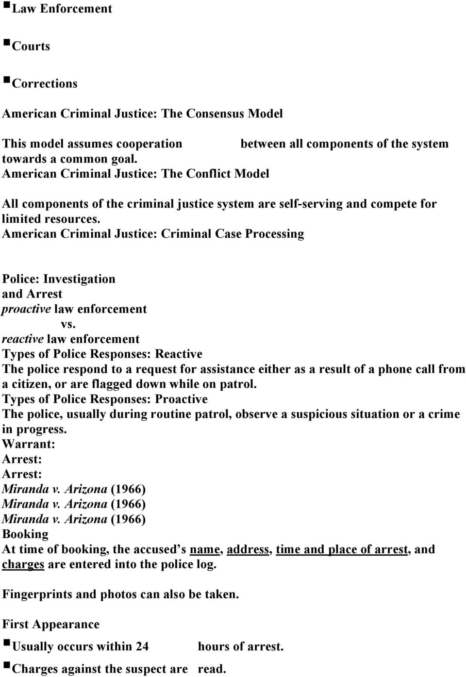 American Criminal Case Processing Police: Investigation and Arrest proactive law enforcement vs.