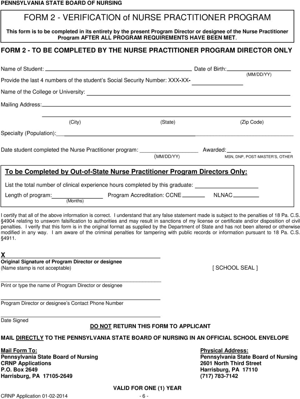 FORM 2 - TO BE COMPLETED BY THE NURSE PRACTITIONER PROGRAM DIRECTOR ONLY Name of Student: Provide the last 4 numbers of the student s Social Security Number: XXX-XX- Name of the College or