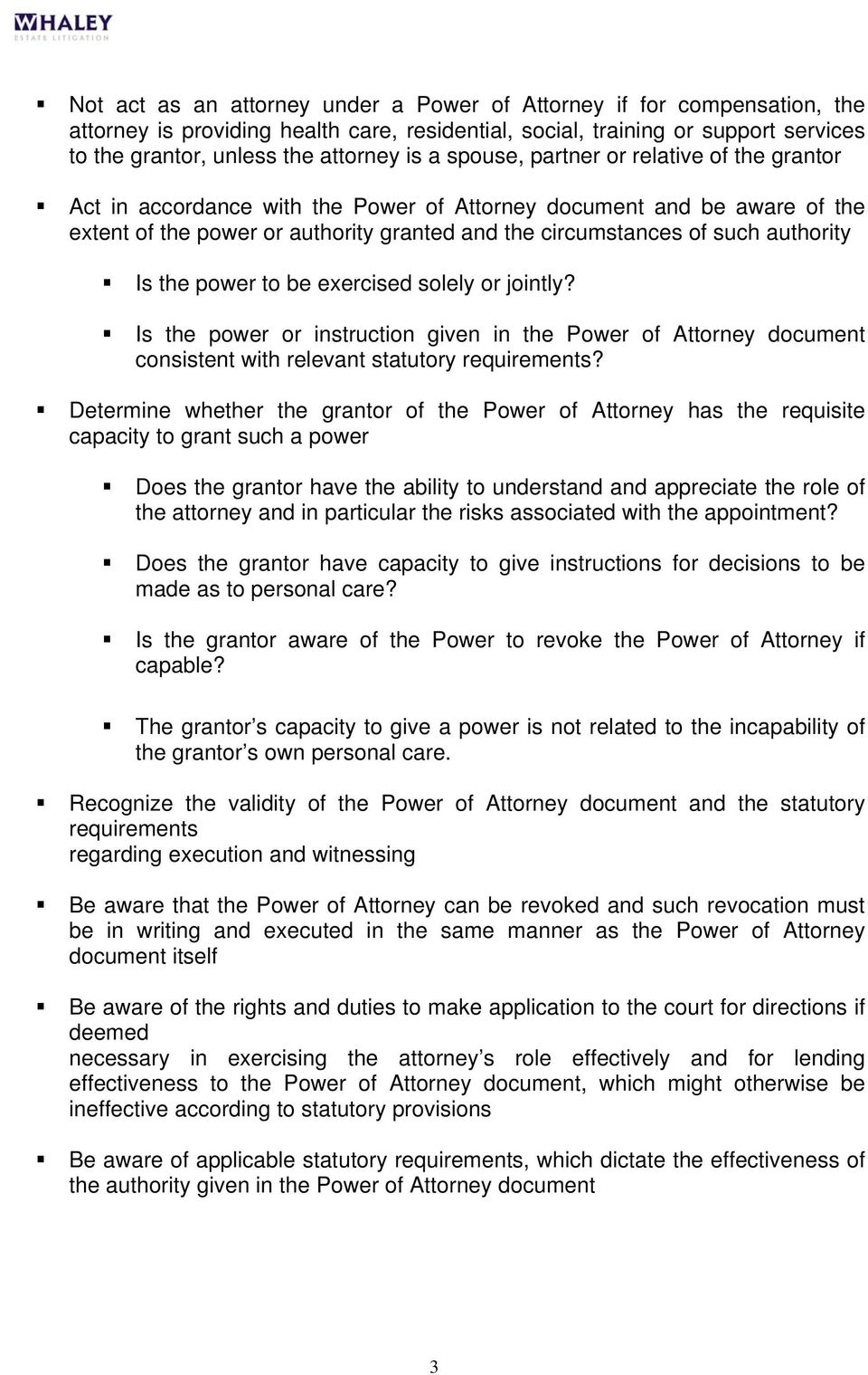 Is the power to be exercised solely or jointly? Is the power or instruction given in the Power of Attorney document consistent with relevant statutory requirements?