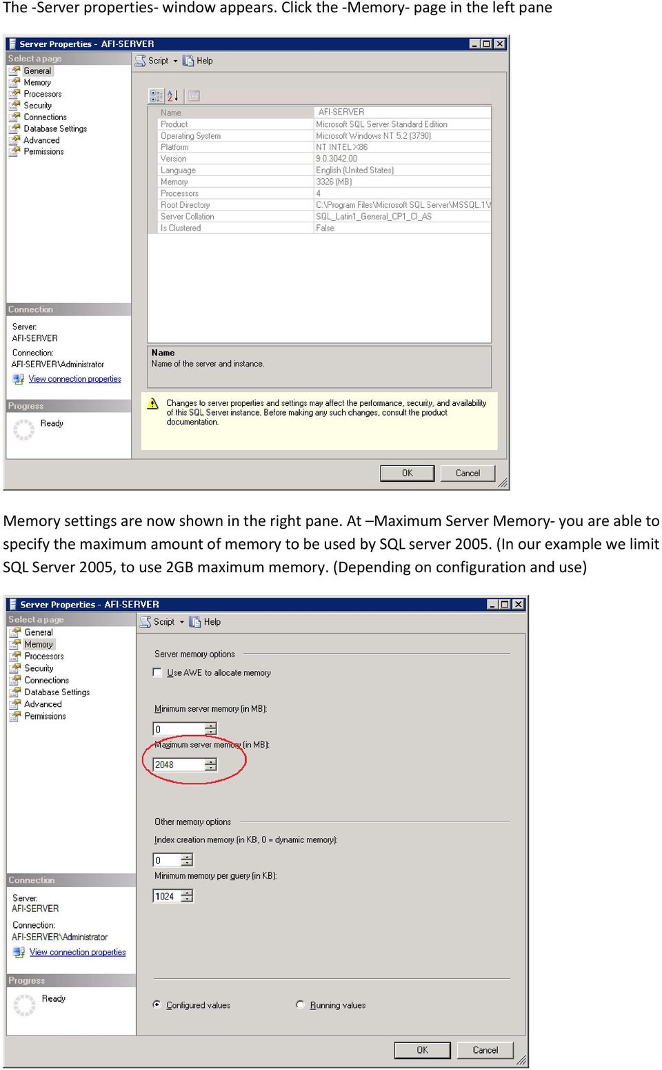 pane. At Maximum Server Memory you are able to specify the maximum amount of memory
