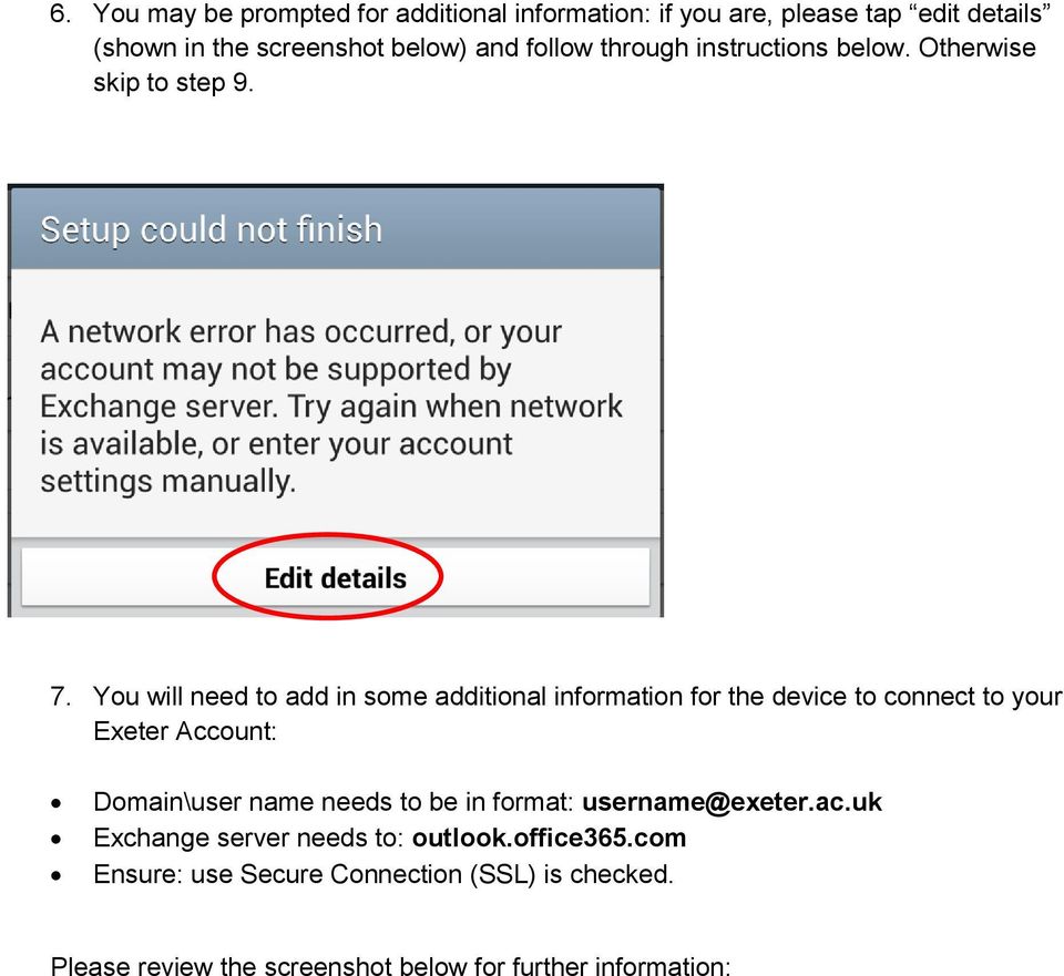 You will need to add in some additional information for the device to connect to your Exeter Account: Domain\user name needs