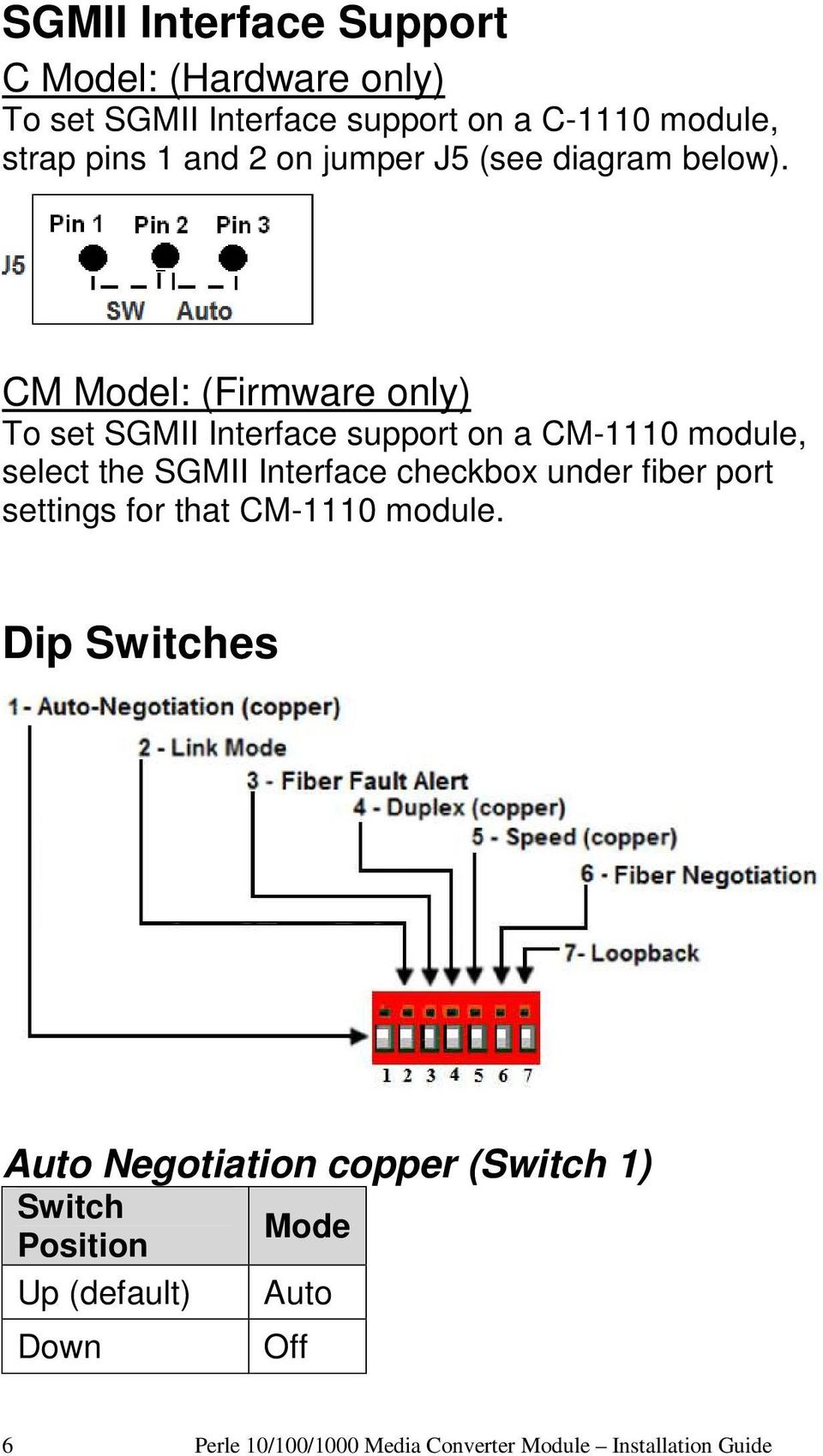 CM Model: (Firmware only) To set SGMII Interface support on a CM-1110 module, select the SGMII Interface checkbox