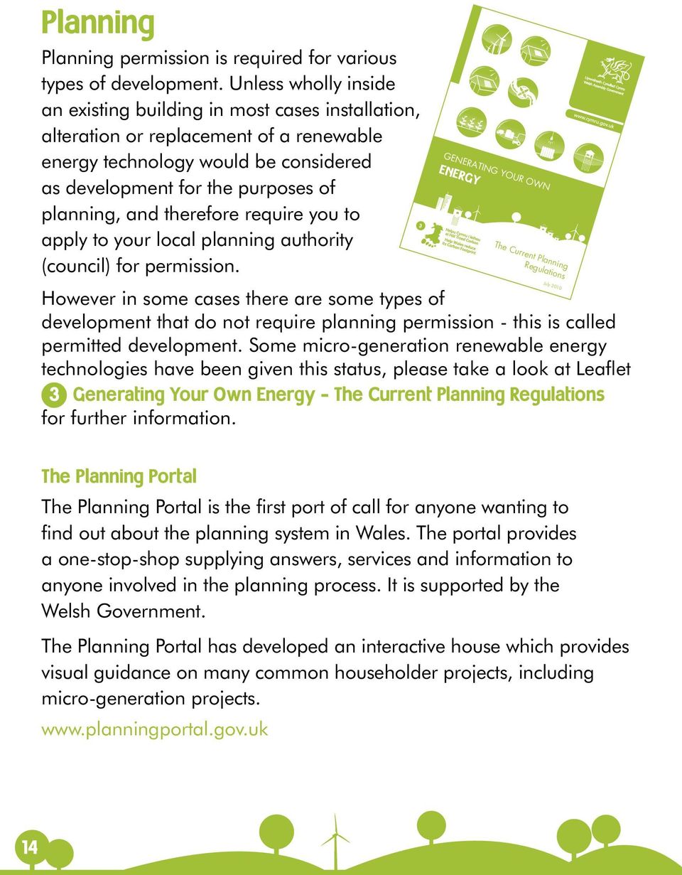 therefore require you to apply to your local planning authority (council) for permission.