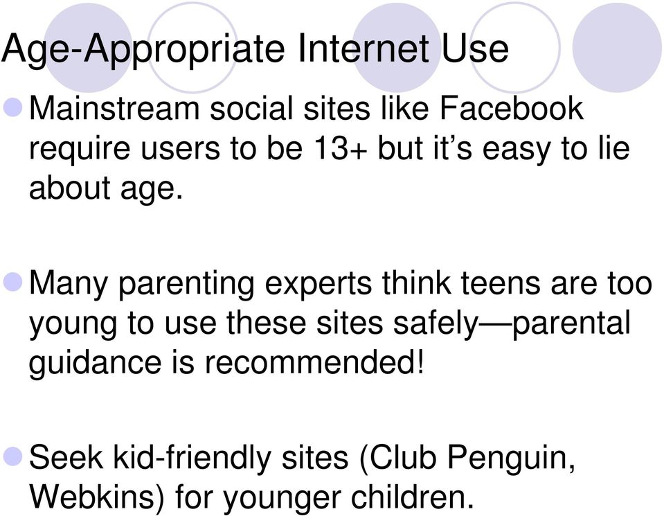 Many parenting experts think teens are too young to use these sites safely